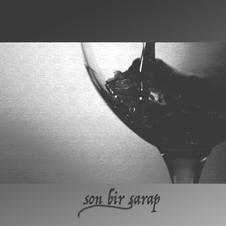 Son bir Şarap | Boomplay Music