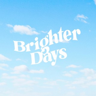 Brighter Days