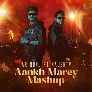 Aankh Marey Mashup