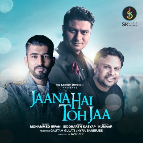 Jaana Hai Toh Jaa ft. Siddharth Kasyap & Kumaar | Boomplay Music