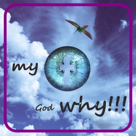 My God Why | Boomplay Music