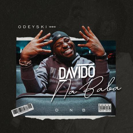 DAVIDO NA BaBa (DNB) | Boomplay Music