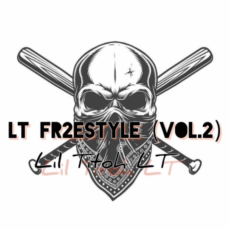 Lt Fr2estyle (Vol. 2) | Boomplay Music