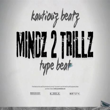 mindz 2 trillz | Boomplay Music