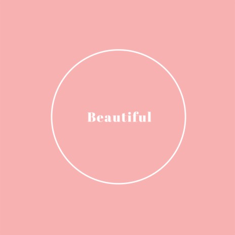 Beautiful | Boomplay Music