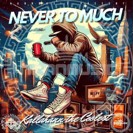 NEVER TO MUCH | Boomplay Music