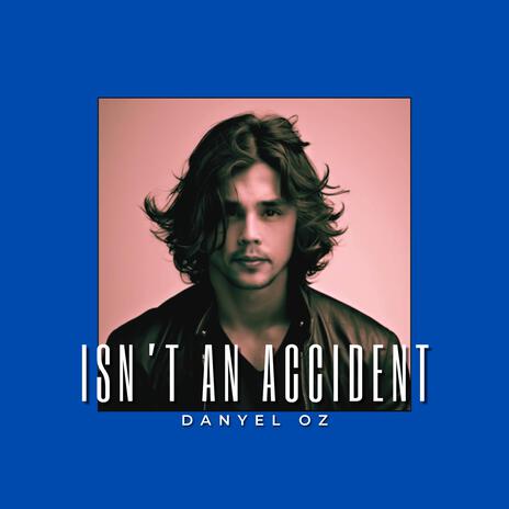 Isn't an Accident | Boomplay Music