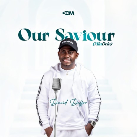 Our Saviour(MiaDela) ft. Emmanuel Akakpossah & Edor Bless | Boomplay Music