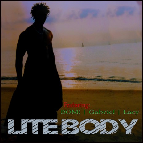 LITE BODY ft. Gabriel & Lacy | Boomplay Music