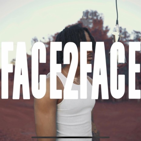 Face 2 Face | Boomplay Music