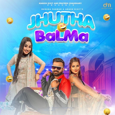 Jhutha Balma ft. Akash Dixit & Kanishka Sharma | Boomplay Music