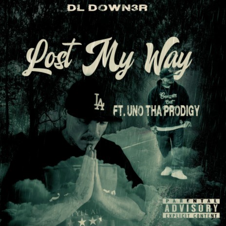 Lost My Way ft. Uno Tha Prodigy