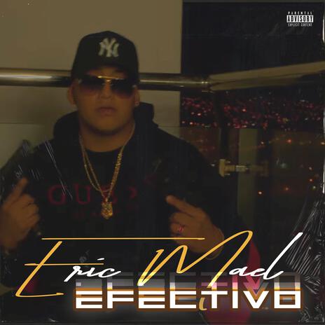 Efectivo ft. EricMael | Boomplay Music