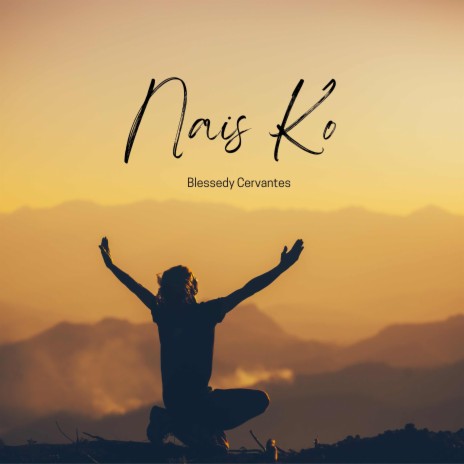 Nais Ko | Boomplay Music