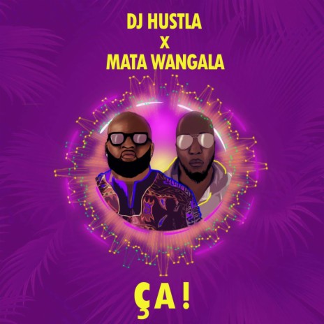 Ça ft. DJ Hustla | Boomplay Music