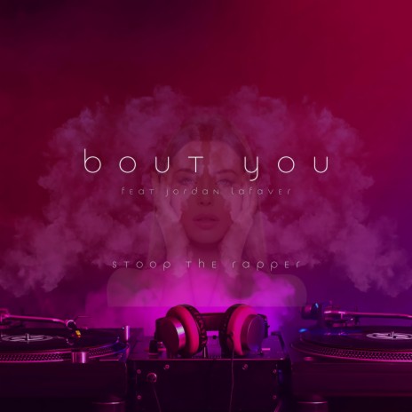Bout You ft. Jordan LaFaver | Boomplay Music