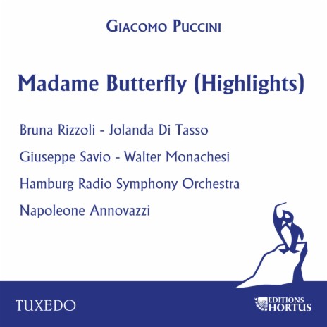 Madame Butterfly, Acte 1: II. Dovunque al mondo ft. Giuseppe Savio, Walter Monachesi, Chorus of The Theatro Nuovo di Milano & Napoleone Annovazzi | Boomplay Music