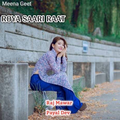 Roya Saari Raat ft. Payal Dev