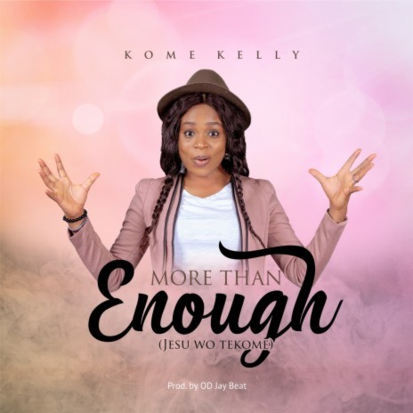 More Than Enough (Jesu Wo Tekome) | Boomplay Music