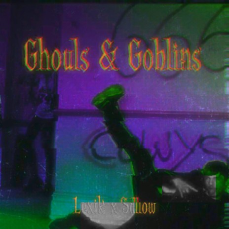 GHOULS & GOBLINS ft. SALLOW EXPRESSION