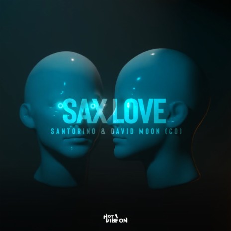 Sax Love (Extended) ft. David Moon (CO) | Boomplay Music