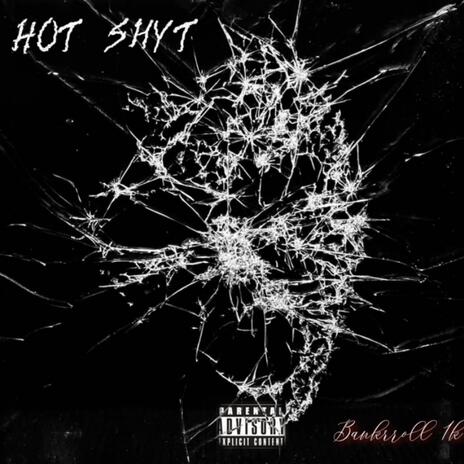 Hot Shyt | Boomplay Music