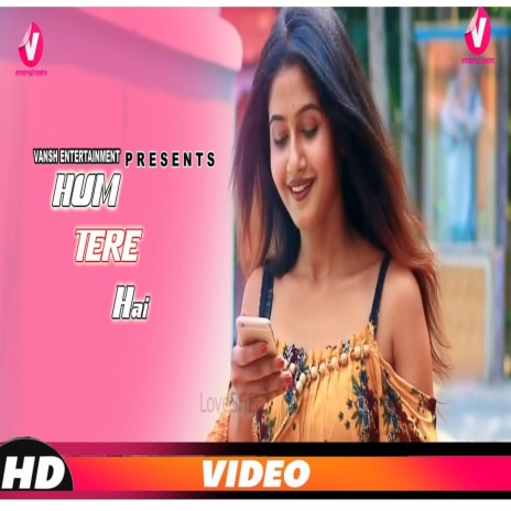 Hum Tere Hai 2 | Boomplay Music