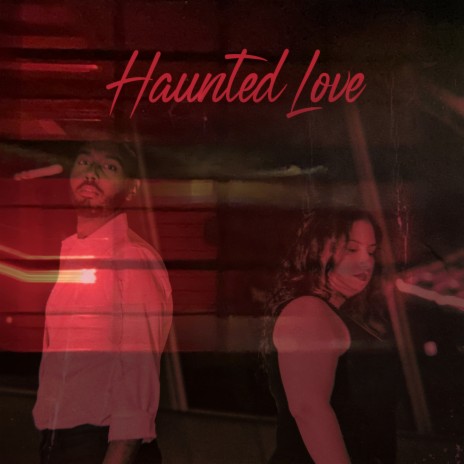 Haunted Love ft. Tissa Rahim | Boomplay Music