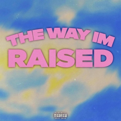 The Way I'm Raised ft. Con__Nor__