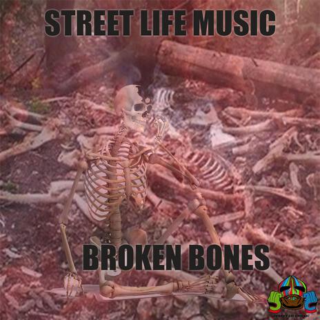 BROKEN BONES | Boomplay Music