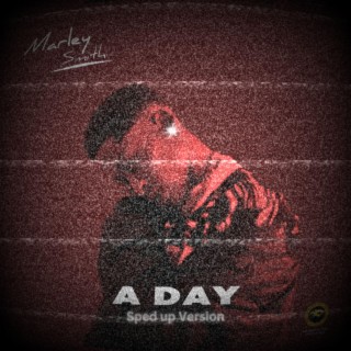 A Day (Sped up) lyrics | Boomplay Music