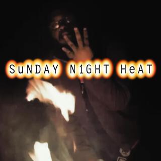 SUNDAY NIGHT HEAT