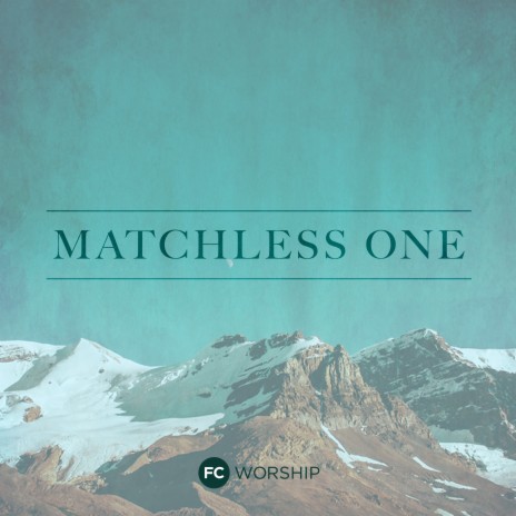 Matchless One | Boomplay Music