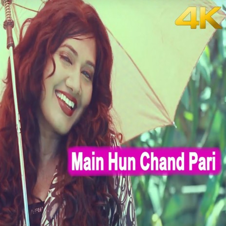 Main Hun Chand Pari | Boomplay Music