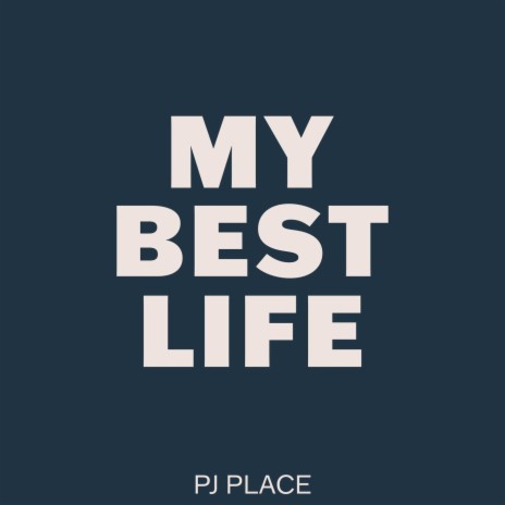 My Best Life | Boomplay Music