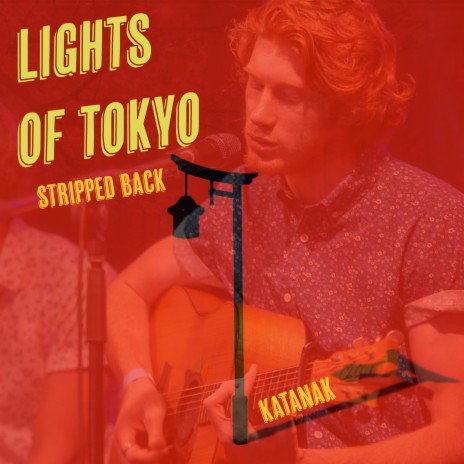 Lights of Tokyo - Stripped Back (Acoustic) | Boomplay Music