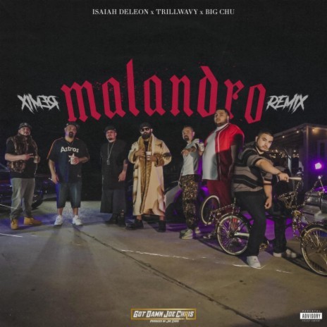 MALANDRO (REMIX) ft. Isaiah DeLeon, TrillWavy & Big Chu Da Guerilla