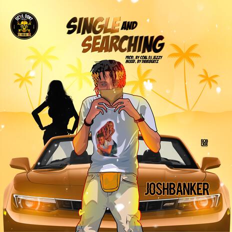 Single and Searching | Boomplay Music