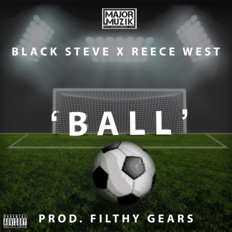 Ball ft. Reece West