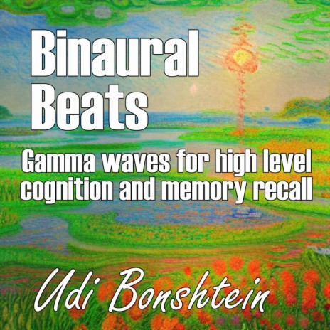 Meditating with Gamma waves for high level cognition and memory recall