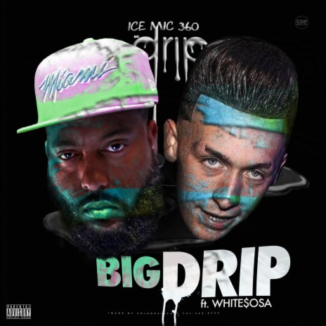 Big Drip ft. White $osa | Boomplay Music