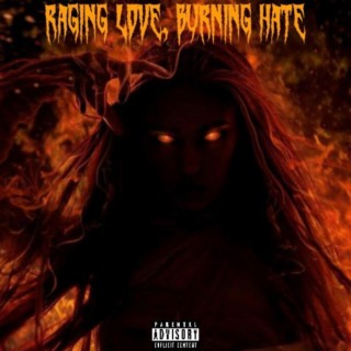 Raging Love, Burning Hate EP