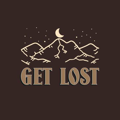 Get Lost | Boomplay Music