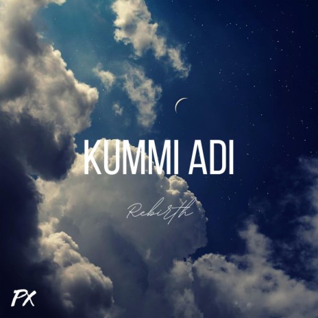 Kummi Adi Rebirth | Boomplay Music