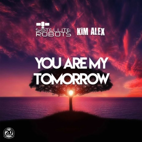 You Are My Tomorrow ft. Kim Alex | Boomplay Music