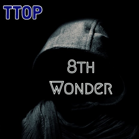 The 8TH Wonder | Boomplay Music