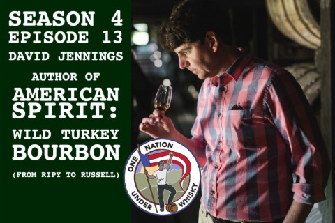 Season 4, Ep13 -- David Jennings Author of American Spirit: Wild Turkey Bourbon from Ripy to Russell