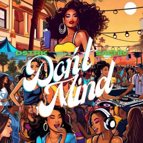 Don't Mind ft. Sachiv | Boomplay Music