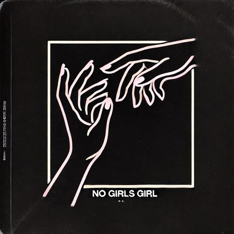 no girls girl | Boomplay Music