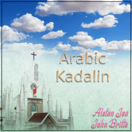 Arabic Kadalin ft. Alston Joe | Boomplay Music